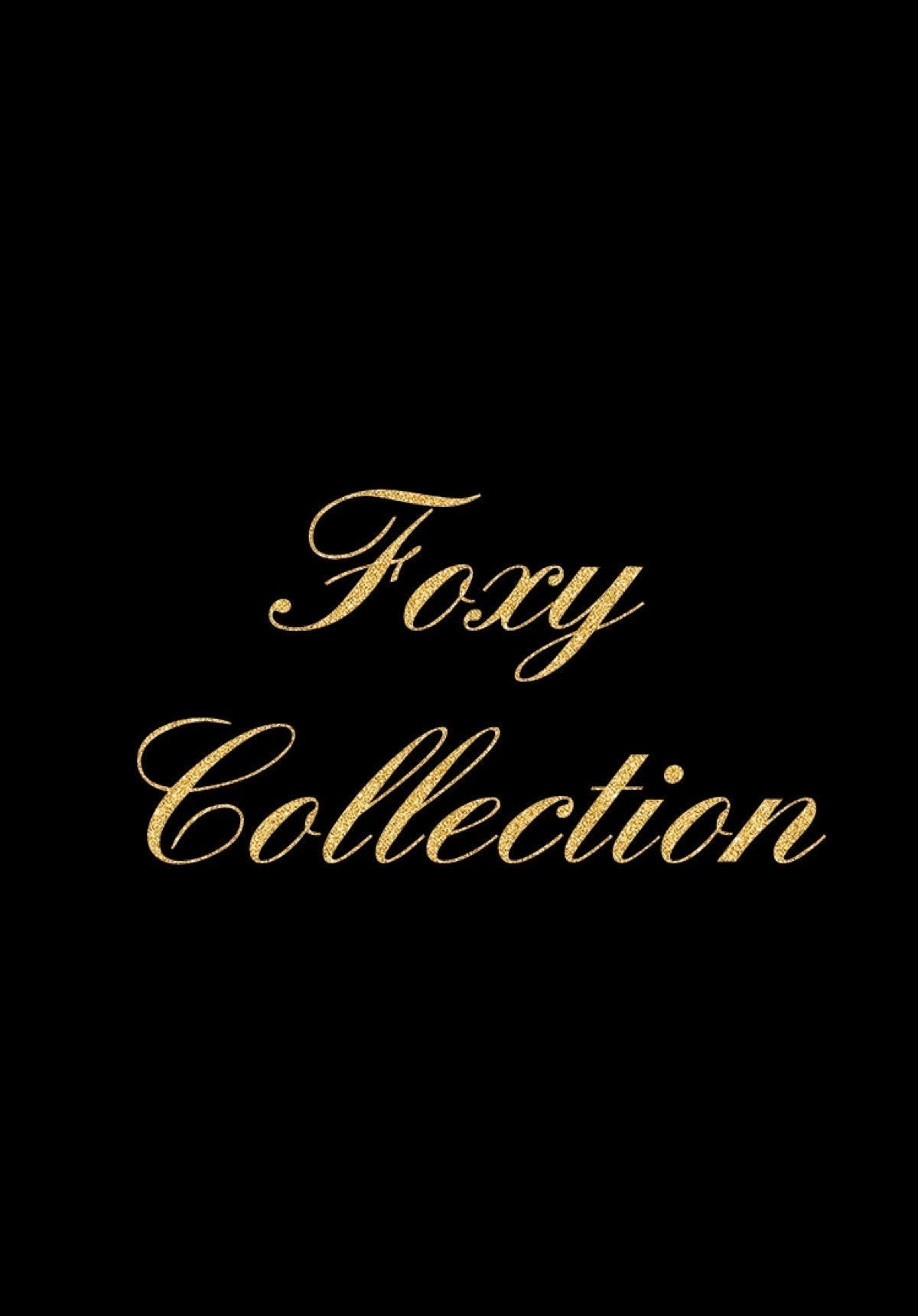 Elegance - Foxy Collection